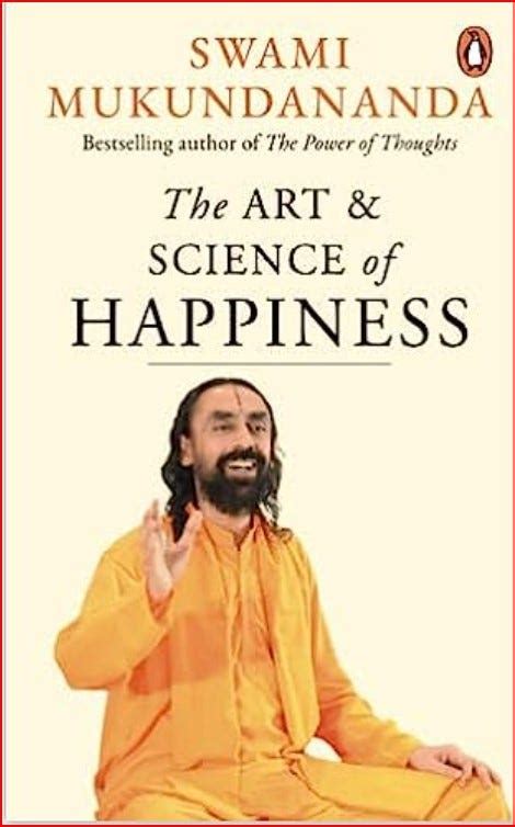 The Art And Science Of Happiness Unlocking The Secrets To A Fulfilling