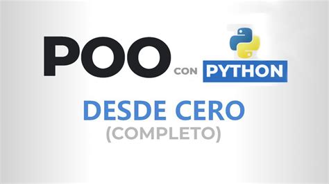 Curso De POO Con PYTHON Desde CERO Completo YouTube