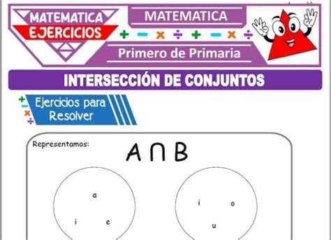 Ejercicios De Intersecci N De Conjuntos Para Primero De Primaria