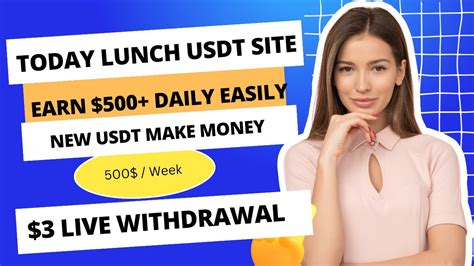 Today Lunch Usdt Earning Site New USDT Today Mall Site Earn 500