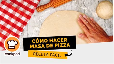 Cómo Hacer 🌟masa De Pizza🌟 Receta Fácil Paso A Paso Masa Para Pizza