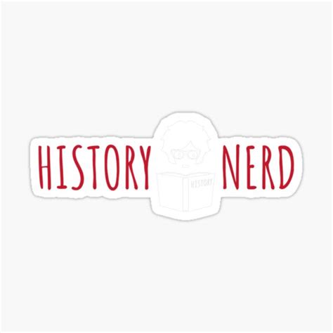 Funny History Nerd Sticker For Sale By Unsungwaveform5 Redbubble