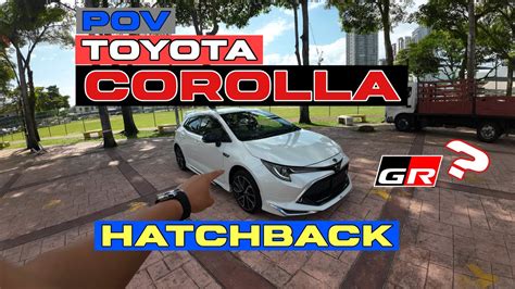 Toyota Corolla Sport Hatchback Pov Convert Gr Corolla Youtube