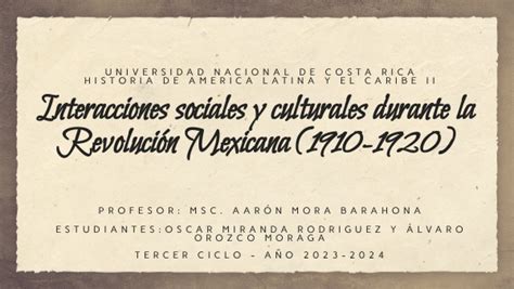 Interacciones Sociales Y Culturales Durante La Rev Mexicana 1910 1920