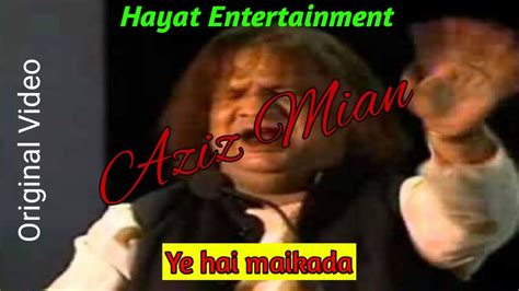 Ye Hai Maikada Aziz Mian Full Song Meaning In English Original