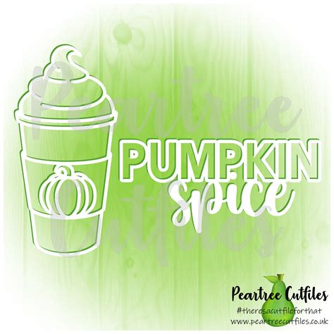 Pumpkin Spice Latte Peartree Cutfiles