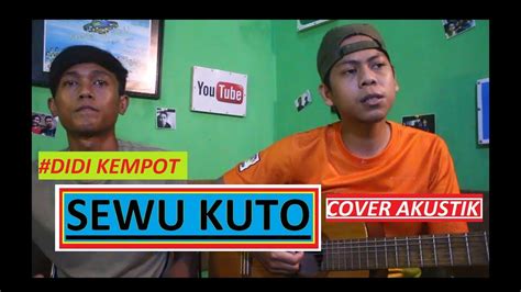 Didi Kempot Sewu Kuto Cover Akustik Youtube