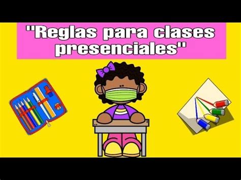 Reglas Para Las Clases Presenciales Regresoaclases