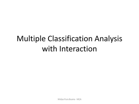 Ppt Multiple Classification Analysis Mca Powerpoint Presentation Free Download Id 4061082