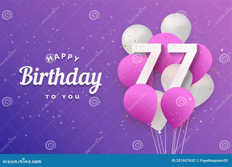 Happy 77th Birthday Balloons Greeting Card Background. Stock Vector ...