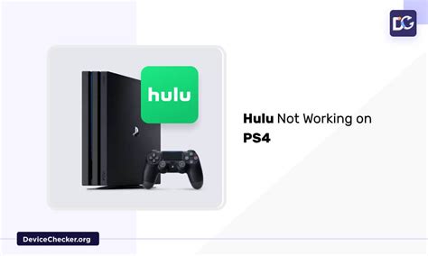 Hulu Not Working On PS4 Easy Fixes Await You