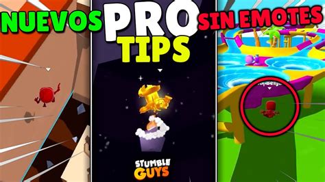 NUEVOS PRO TIPS SIN EMOTES STUMBLE GUYS YouTube