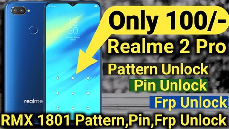 Realme 2 Pro Pattern Unlock Realme 2 Pro Pin Unlock Rmx 1801