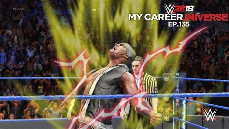 Wwe 2k18 My Career Universe Mode Ep 135 Super Sayian Youtube