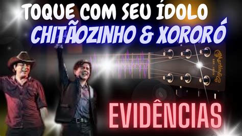 Evidências Chitãozinho And Xororó Toque Com Seu Ídolo Youtube