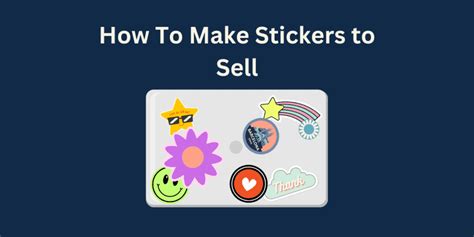 How To Make Stickers To Sell Online In 6 Easy Steps By David Jenkins