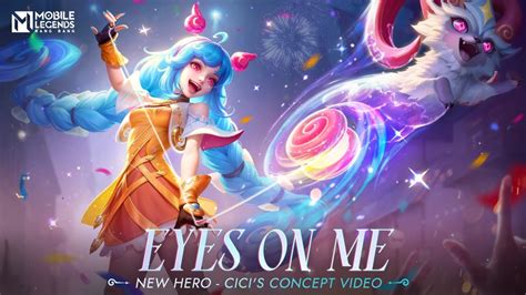 EYES ON MECici Hero Concept Video Mobile Legends Bang Bang YouTube