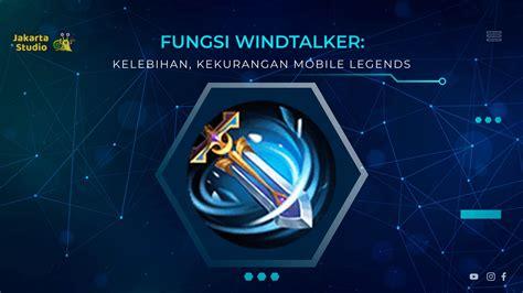 Fungsi Windtalker Fungsi Kelebihan Kekurangan Mobile Legends