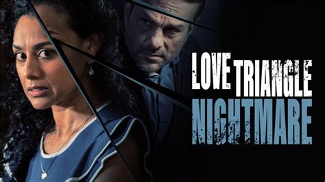 Love Triangle Nightmare Lifetime Movie Network Movie Where To Watch