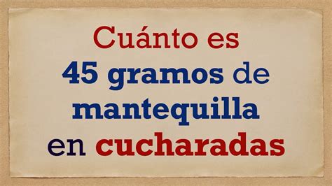 Cu Nto Es Gramos De Mantequilla En Cucharadas Youtube