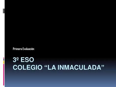 PPT 3 º ESO Colegio La Inmaculada PowerPoint Presentation free