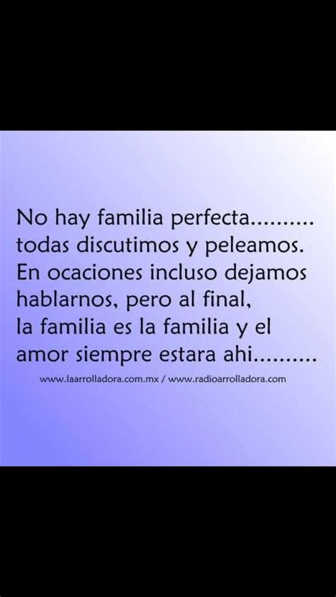 No Hay Familia Perfecta Frases