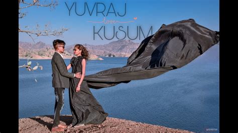 Best Pre Wedding Film Yuvraj Kusum Universe Photography