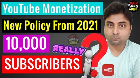 Youtube New Monetization Policy 2021 10000 Subscribes Really