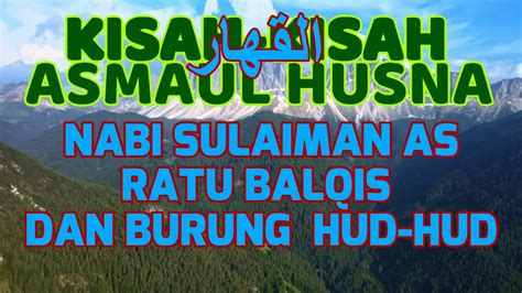 Kisah Nabi Sulaiman Menaklukan Ratu Balqis YouTube