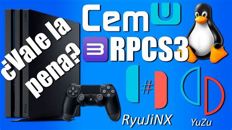 Linux Ps Rpcs Yuzu Ryujinx Y Cemu Valen La Pena Youtube