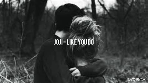 Joji Like You Do Sub Español Lyrics Youtube