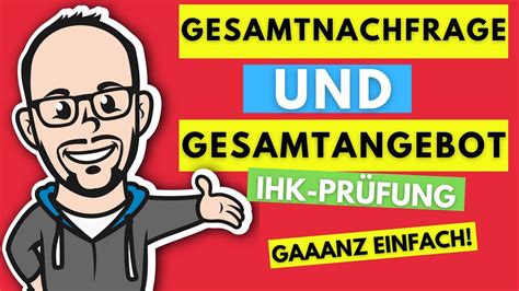 Gesamtnachfrage Und Gesamtangebot Berechnen Gaaanz Einfach Ihk