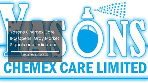 Yasons Chemex Care Ipo Opens Gray Market Signals And Indicators