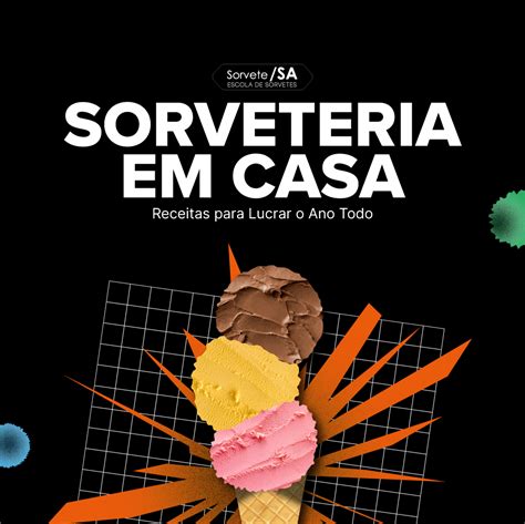 Ebook Sorveteria Em Casa Receitas De Sorvete Para Lucrar O Ano Todo