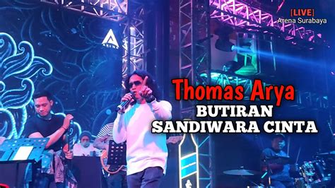 Thomas Arya Butiran Sandiwara Cinta Live Arena Surabaya