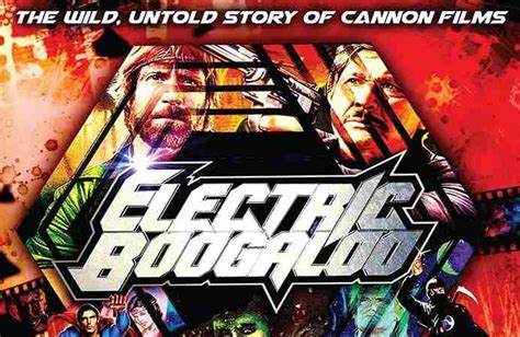 Review ELECTRIC BOOGALOO THE WILD UNTOLD STORY OF CANNON FILMS Must