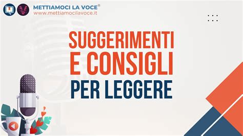 Suggerimenti E Consigli Per Affrontare Al Meglio Una Lettura