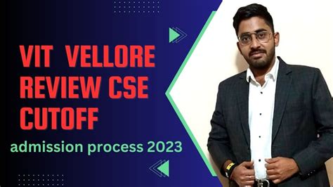 Vit VELLORE Review Cse Cutoff Placement Admission Process 2023 Campus