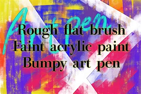 Brush：”rough Flat Brush” Faint Acrylic Paint” Bumpy Art Pen