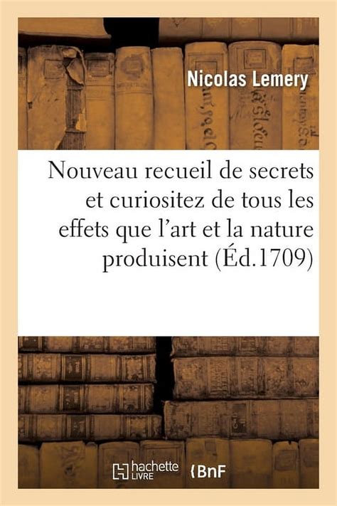 Nouveau Recueil De Secrets Et Curiositez Les Plus Rares Et Admirables