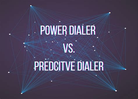 Power Dialer Vs Predictive Dialer What To Use And Why Evs