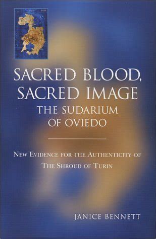 Sacred Blood Sacred Image The Sudarium Of Oviedo New Evidence For