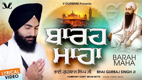 New Path Bhai Gurbaj Singh Ji Barah Maha Full Path Bhai