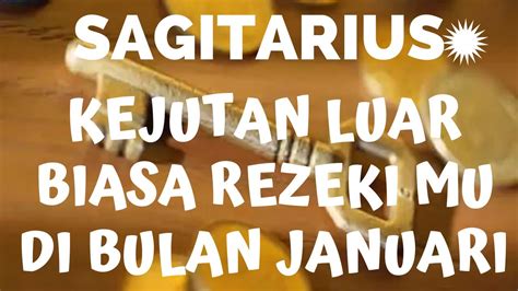 SAGITARIUSKEJUTAN LUAR BIASA REZEKI MU DI BULAN JANUARI Sagitarius