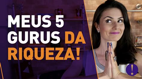 5 Gurus Que Mudaram A Minha Vida Financeira PRA MUITO MELHOR