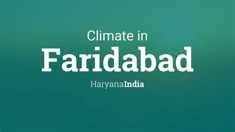 Climate & Weather Averages in Faridabad, Haryana, India