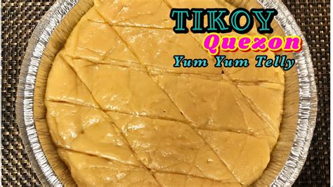 TIKOY QUEZON Holidays Kakanin Filipino Delicacies Easy To Make