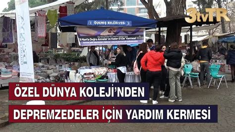 ÖZEL DÜNYA KOLEJİNDEN DEPREMZEDELER İÇİN YARDIM KERMESİ YouTube