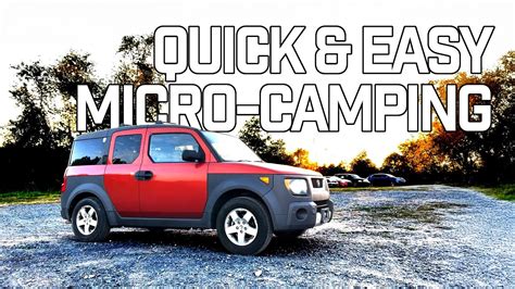 Honda Element Micro Camper Road Trip YouTube