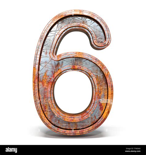 Rusty Metal Font Number Six D Render Illustration Isolated On White